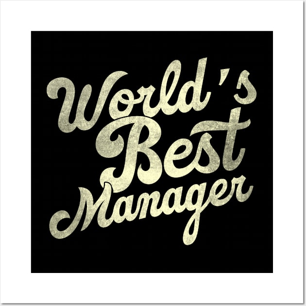 World's best manager. Perfect present for mother dad father friend him or her Wall Art by SerenityByAlex